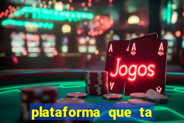 plataforma que ta pagando bem hoje